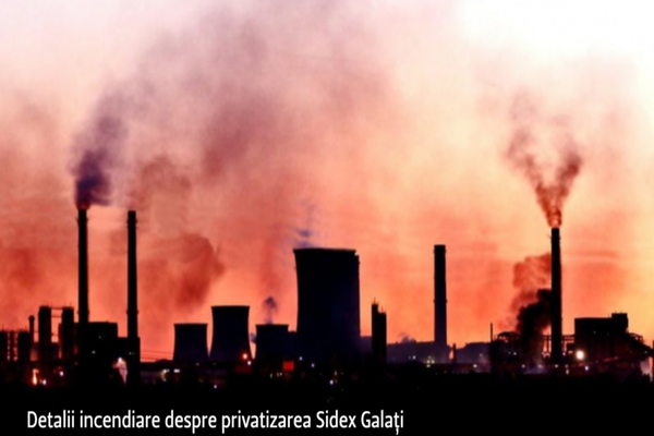 ”Culisele statului paralel”| Istoria distrugerii Sidex Galați - privatizare care a îmbogățit baronii. Combinatul - JEFUIT de sute de firme-căpușă